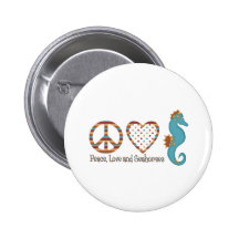 Peace, Love and Seahorses Button
