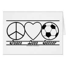 Peace Love and Soccer Greeting Card
