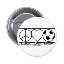 Peace Love and Soccer Pinback Button