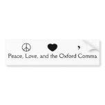 Peace, Love, and the Oxford Comma bumper stickers