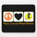 Peace, Love and Wicked Witches mousepads