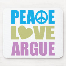 Peace Love Argue Mousemat