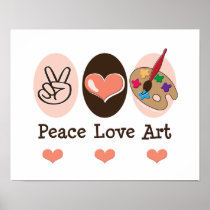 Peace Love Art Artist Poster
