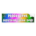 Peace Love Australian Cattle Dogs Bumper Sticker bumper stickers
