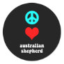 Peace love Australian Shepherd Round Sticker