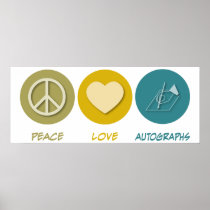 Peace Love Autographs Poster
