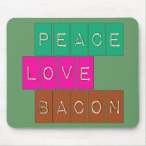 Peace Love Bacon Bright Colours Design Mousepad