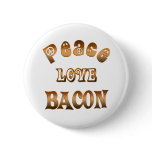 PEACE LOVE BACON BUTTONS