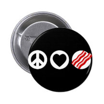 Peace Love Bacon Button