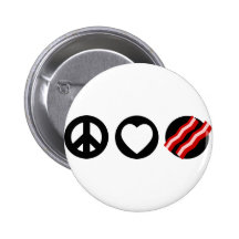 Peace Love Bacon Pinback Buttons