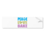 Peace Love Bake Bumper Sticker
