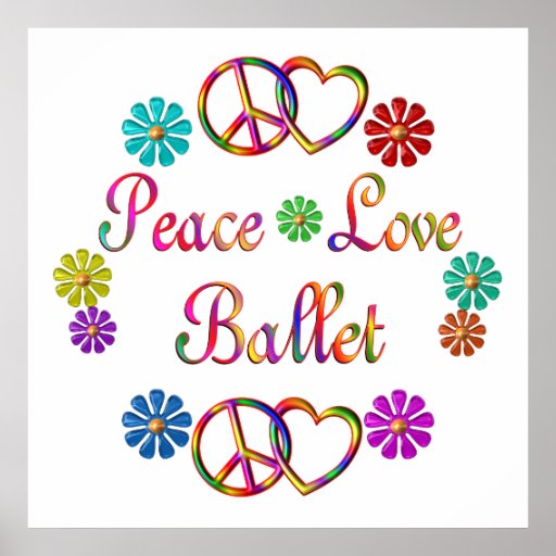 PEACE LOVE BALLET PRINT