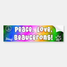 Peace Love Beaucerons Bumper Sticker