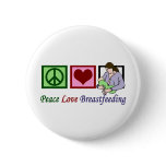 Peace Love Breastfeeding buttons