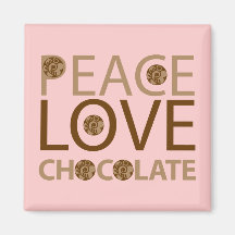 Peace Love Chocolate Magnet