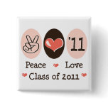 Peace Love Class of 2011 Button Pin