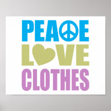 Peace Love Clothes Poster
