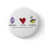 Peace Love Coffee buttons