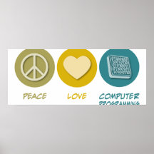 Peace Love Computer Programming Poster