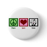 Peace Love Cows buttons