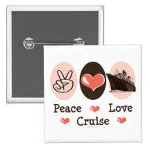 Peace Love Cruise Button