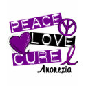 PEACE LOVE CURE ANOREXIA t-shirts
