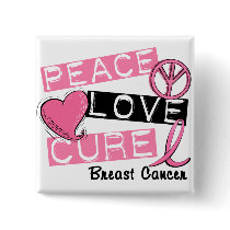 PEACE LOVE CURE BREAST CANCER