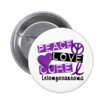 Peace Love Cure Leiomyosarcoma Pins