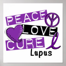 Peace Love Cure Lupus Posters