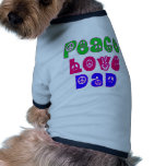 Peace Love Dad Gifts Dog Clothes