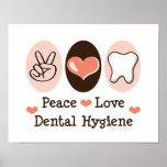 Peace Love Dental Hygiene Poster posters