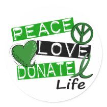 PEACE LOVE DONATE LIFE