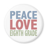 Peace Love Eighth Grade magnets