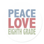 Peace Love Eighth Grade