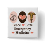Peace Love Emergency Medicine Button