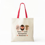 Peace Love Emergency Medicine Tote Bag