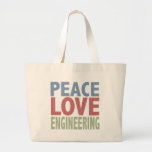 Peace Love Engineering Tote Bag