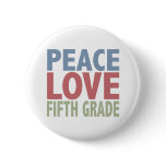 Peace Love Fifth Grade buttons