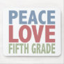 Peace Love Fifth Grade Mouse Pads