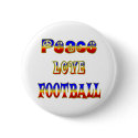 Peace Love Football buttons