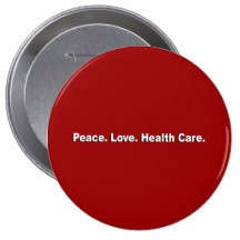 Peace. Love. Health Care Pinback Buttons
