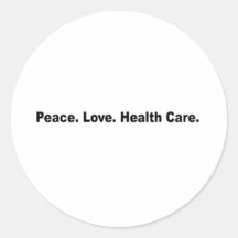 Peace. Love. Health Care Sticker