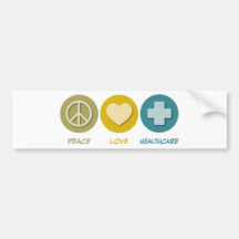 Peace Love Healthcare Bumper Stickers