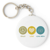 Peace Love Home Brew Key Chain