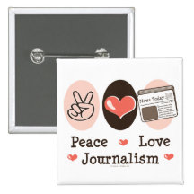 Peace Love Journalism Button