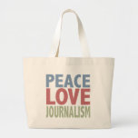 Peace Love Journalism Tote Bags