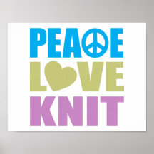 Peace Love Knit Posters