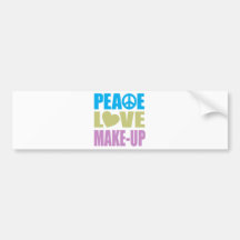 Peace Love Make-Up Bumper Sticker