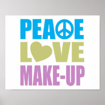 Peace Love Make-Up Print