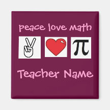 Peace Love Math Custom Math Teacher          ... Fridge Magnet